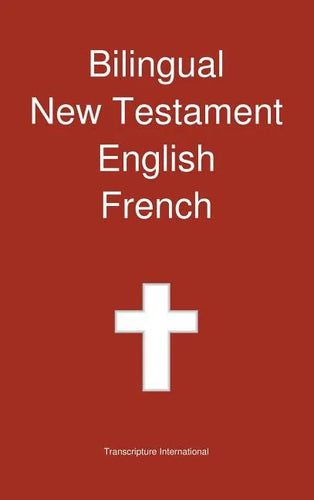 Bilingual New Testament, English - French - Hardcover