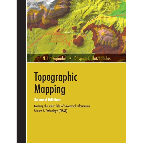 Topographic Mapping: Covering the Wider Field of Geospatial Information Science & Technology (GIS&T) SECOND EDITION - Paperback