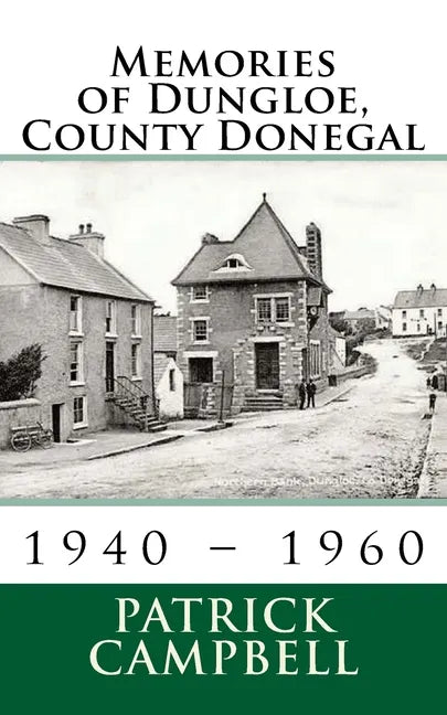Memories of Dungloe, County Donegal - Paperback