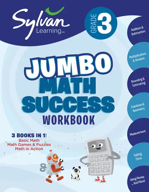 3rd Grade Jumbo Math Success Workbook: 3 Books in 1--Basic Math, Math Games and Puzzles, Math in Action; Activities, Exercises, and Tips to Help Catch - Paperback