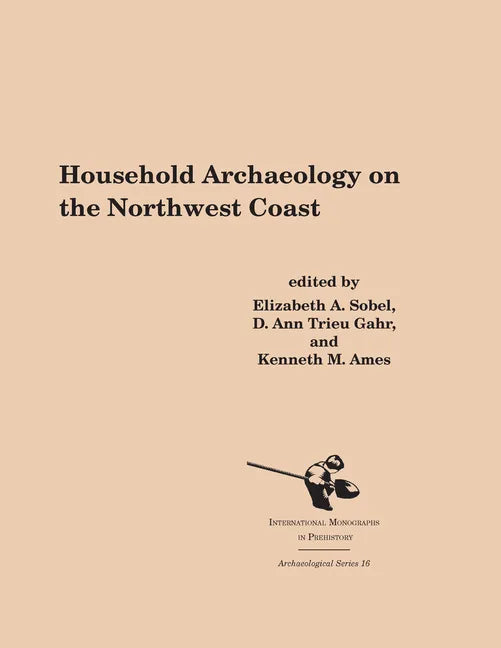 Household Archaeology on the Northwest Coast - Paperback