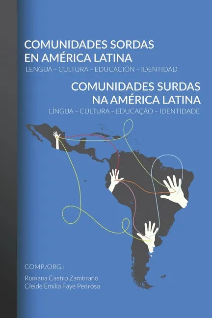 Comunidades Sordas en América Latina - Comunidades Surdas na América Latina: Lengua - Cultura - Educación - Identidad -- Língua - Cultura - Educação - - Paperback