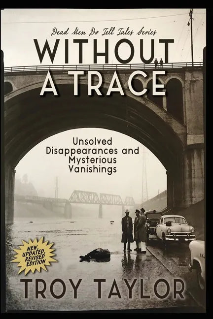 Without A Trace: Unsolved Disappearances and Mysterious Vanishings - Paperback
