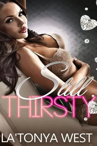 Still Thirsty (An Urban Novella) - Paperback