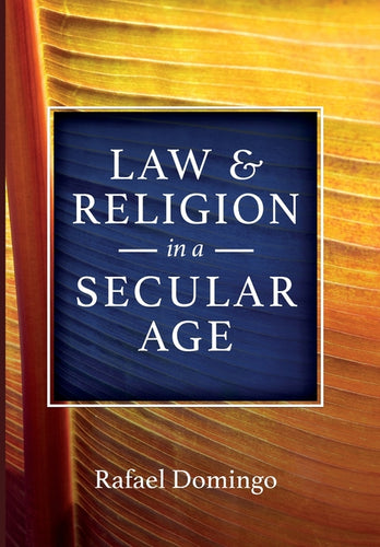 Law and Religion in a Secular Age - Hardcover