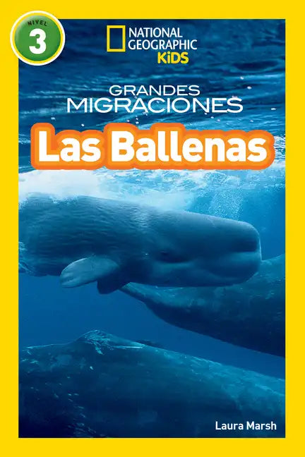 National Geographic Readers: Grandes Migraciones: Las Ballenas (Great Migrations: Whales) - Paperback