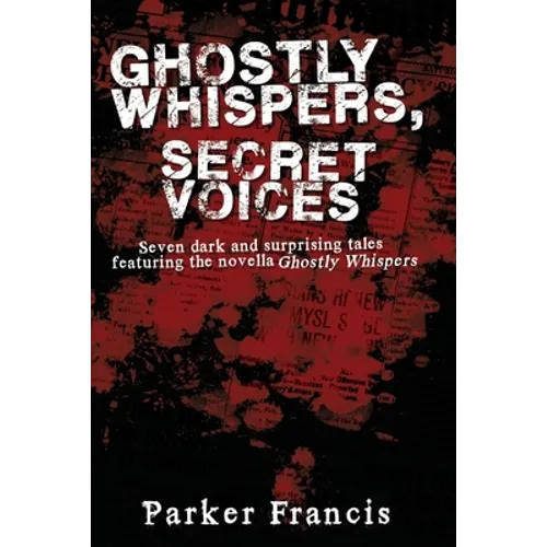 Ghostly Whispers, Secret Voices - Paperback