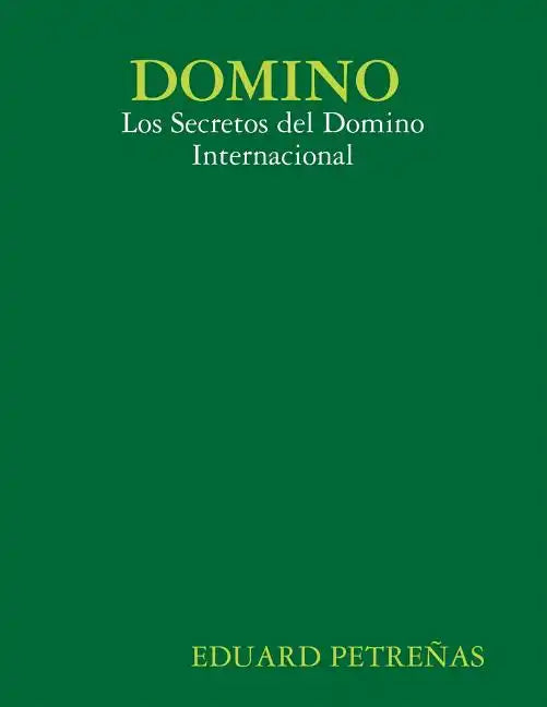 Domino: Los Secretos del Domino Internacional - Paperback