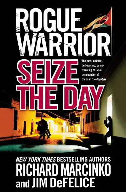 Rogue Warrior: Seize the Day - Paperback