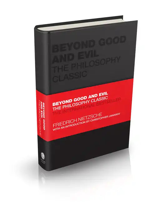 Beyond Good and Evil: The Philosophy Classic - Hardcover