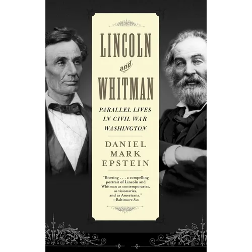 Lincoln and Whitman: Parallel Lives in Civil War Washington - Paperback