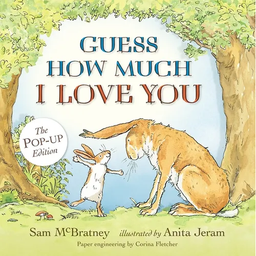Guess How Much I Love You: Pop-Up: (An Interative 3D Pop-Up & Pull-Tab Edition of the Classic Baby Book about Loving Right Up to the Moon and Back) - Hardcover