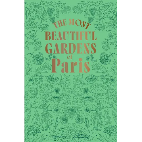 The Most Beautiful Gardens of Paris - Paperback
