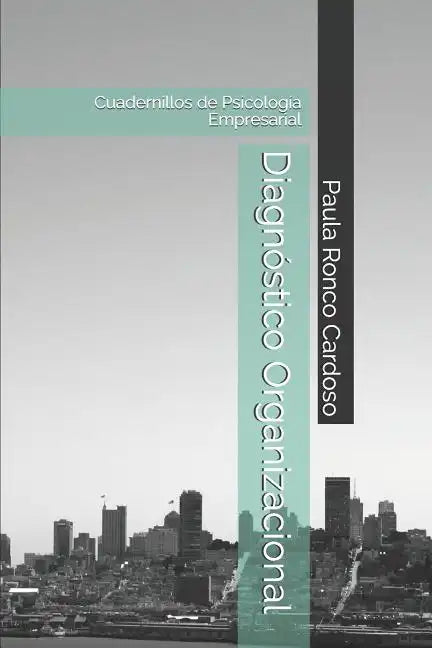Diagnóstico Organizacional: Cuadernillos de Psicología Empresarial - Paperback