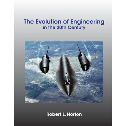 The Evolution of Engineering in the 20th Century - Paperback