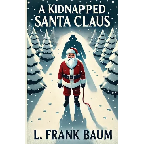 A Kidnapped Santa Claus(Illustrated) - Paperback