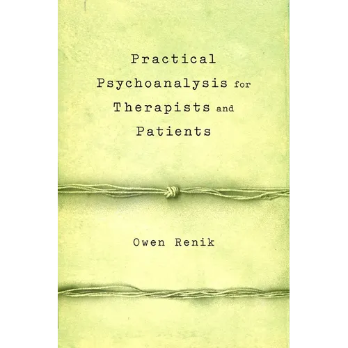 Practical Psychoanalysis for Therapists and Patients - Paperback