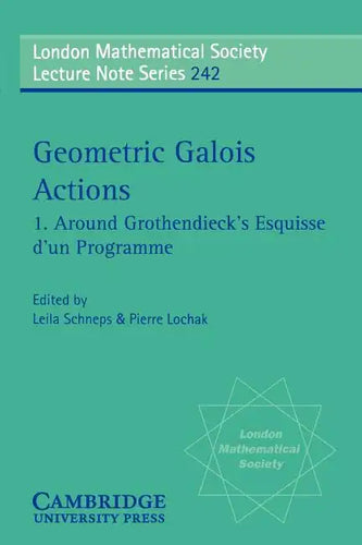 Geometric Galois Actions: Around Grothendieck's Esquisse D'Un Programme - Paperback