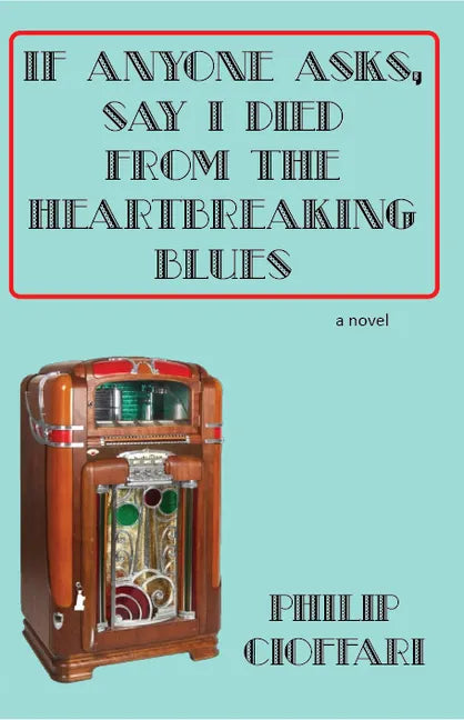 If Anyone Asks, Say I Died from the Heartbreaking Blues - Paperback