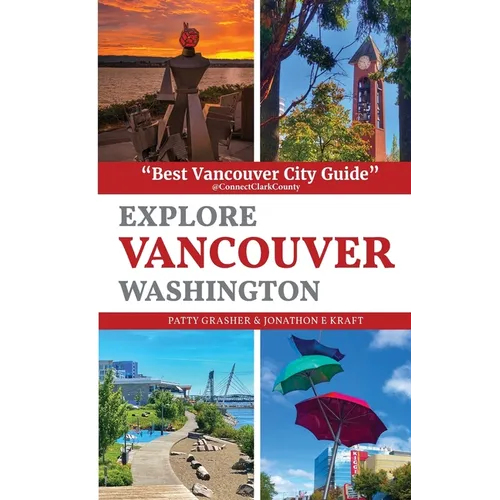 Explore Vancouver Washington - Paperback