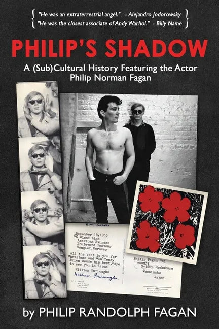Philip's Shadow: A (Sub)Cultural History Featuring The Actor Philip Norman Fagan - Paperback