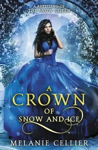 A Crown of Snow and Ice: A Retelling of The Snow Queen - Paperback