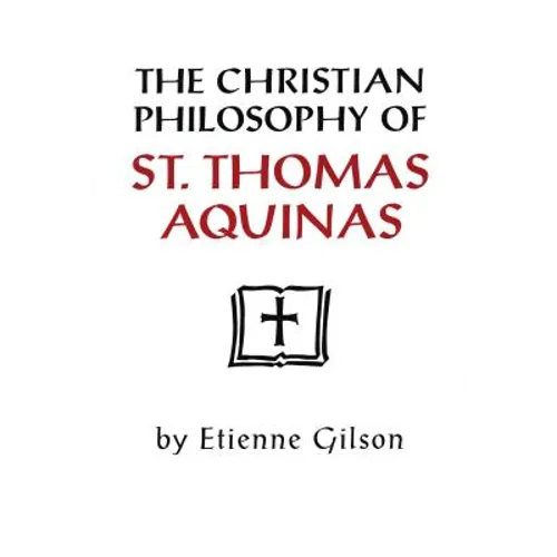 Christian Philosophy of St. Thomas Aquinas - Paperback