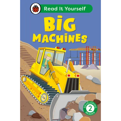 Big Machines: Read It Yourself - Level 2 Developing Reader - Hardcover