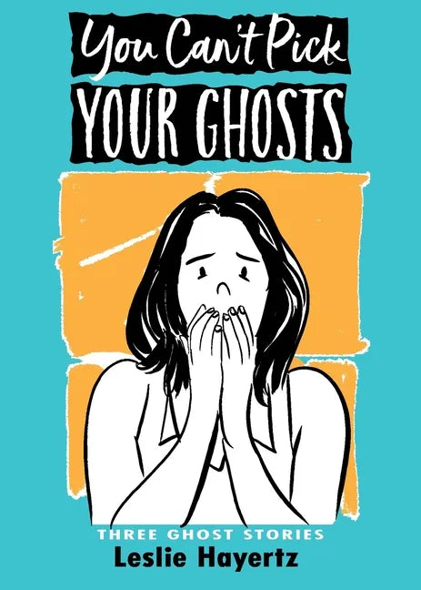 You Can't Pick Your Ghosts: Three Ghost Stories - Paperback