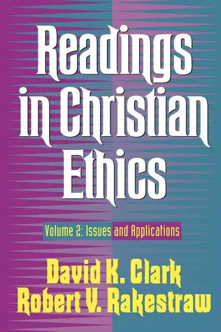 Readings in Christian Ethics: Volume 2: Issues and Applications - Paperback
