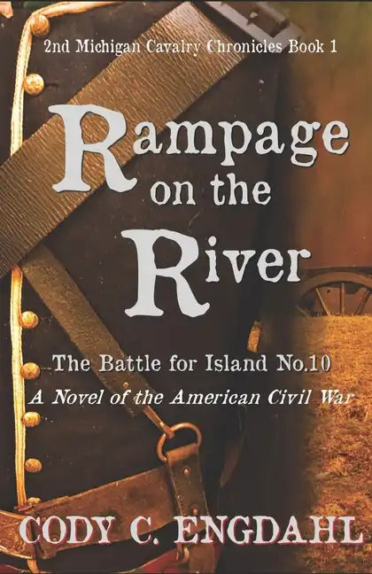 Rampage on the River: The Battle for Island No. 10 - Paperback