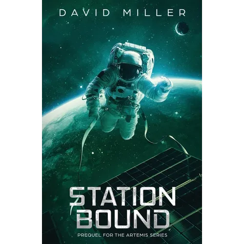 Station Bound: Prequel to the Artemis series - Paperback