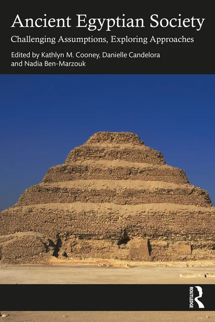 Ancient Egyptian Society: Challenging Assumptions, Exploring Approaches - Paperback