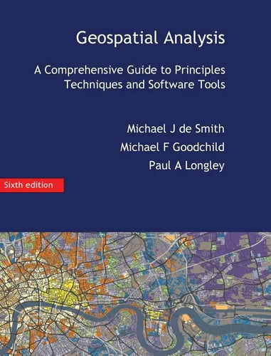 Geospatial Analysis: A Comprehensive Guide - Hardcover