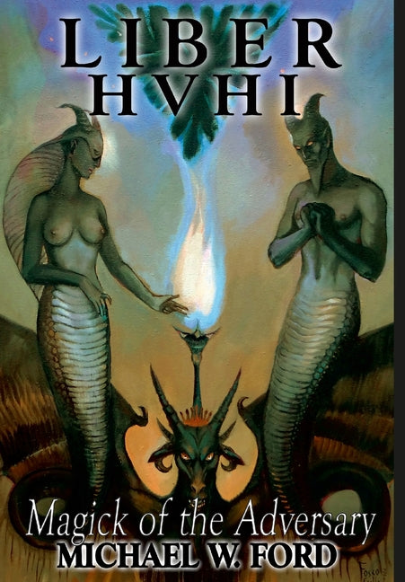 Liber HVHI: The Magick of the Adversary - Hardcover