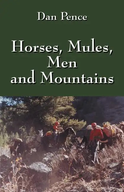 Horses, Mules, Men and Mountains - Paperback