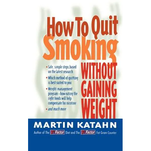 How to Quit Smoking: Without Gaining Weight - Paperback
