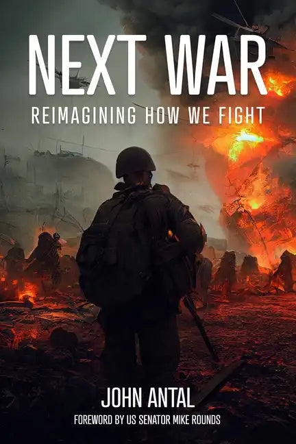 Next War: Reimagining How We Fight - Paperback