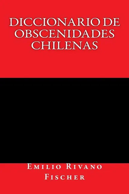 Diccionario de Obscenidades Chilenas - Paperback