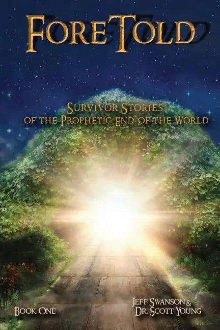 ForeTold: Survivor Stories of the Prophetic End of the World - Paperback