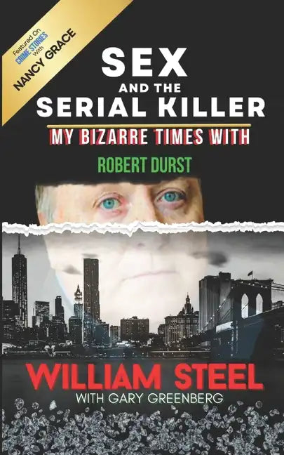 Sex and the Serial Killer: My Bizarre Times with Robert Durst - Paperback