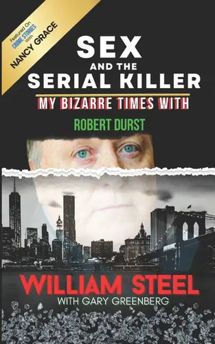 Sex and the Serial Killer: My Bizarre Times with Robert Durst - Paperback