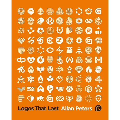 Logos That Last: How to Create Iconic Visual Branding - Hardcover