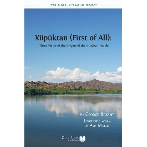 Xiipuktan (First of All): Three Views of the Origins of the Quechan People - Paperback