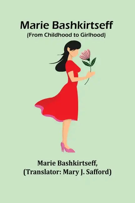 Marie Bashkirtseff (From Childhood to Girlhood) - Paperback