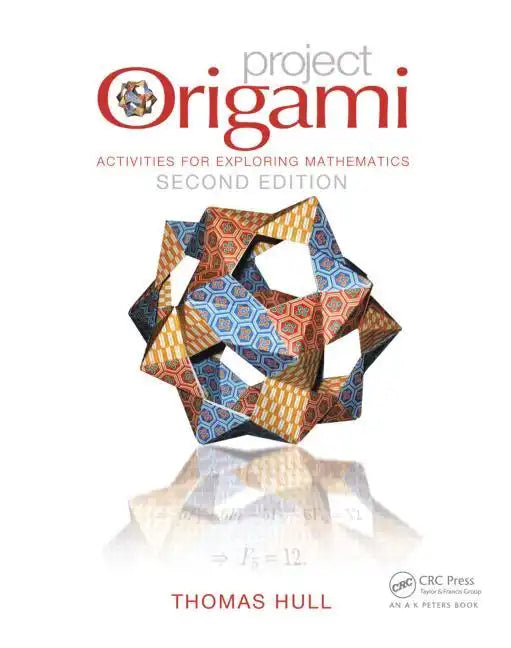 Project Origami: Activities for Exploring Mathematics, Second Edition - Paperback