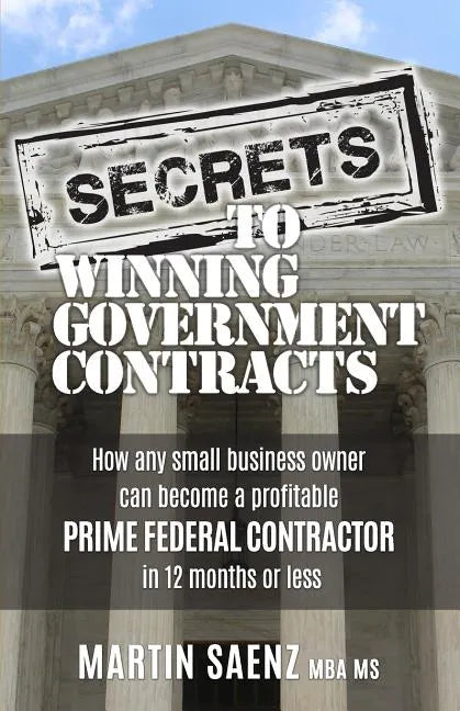 Secrets To Winning Government Contracts - Paperback