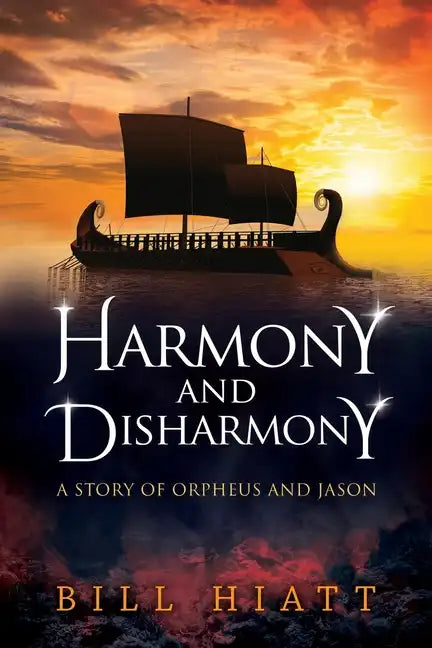 Harmony and Disharmony: A Story of Orpheus and Jason - Paperback