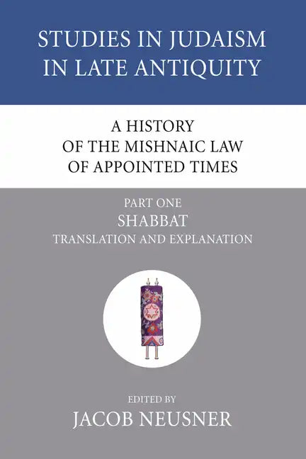A History of the Mishnaic Law of Appointed Times, Part 1 - Paperback