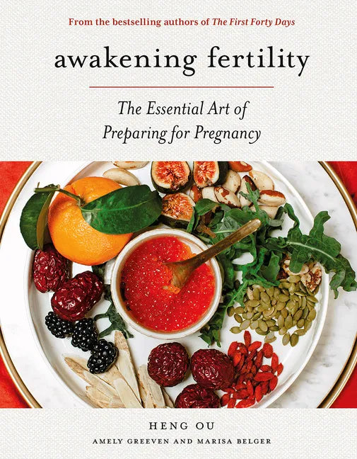 Awakening Fertility: The Essential Art of Preparing for Pregnancy - Hardcover